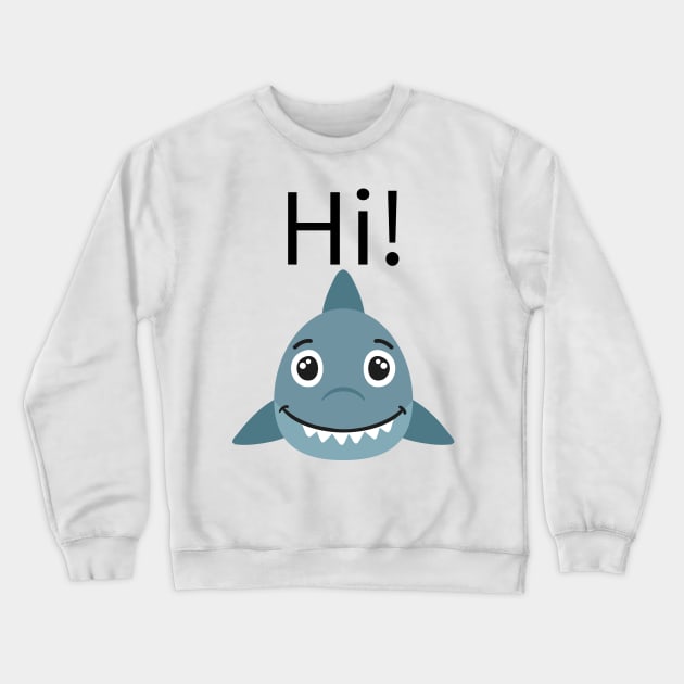 hai hi Shirt Crewneck Sweatshirt by A&P